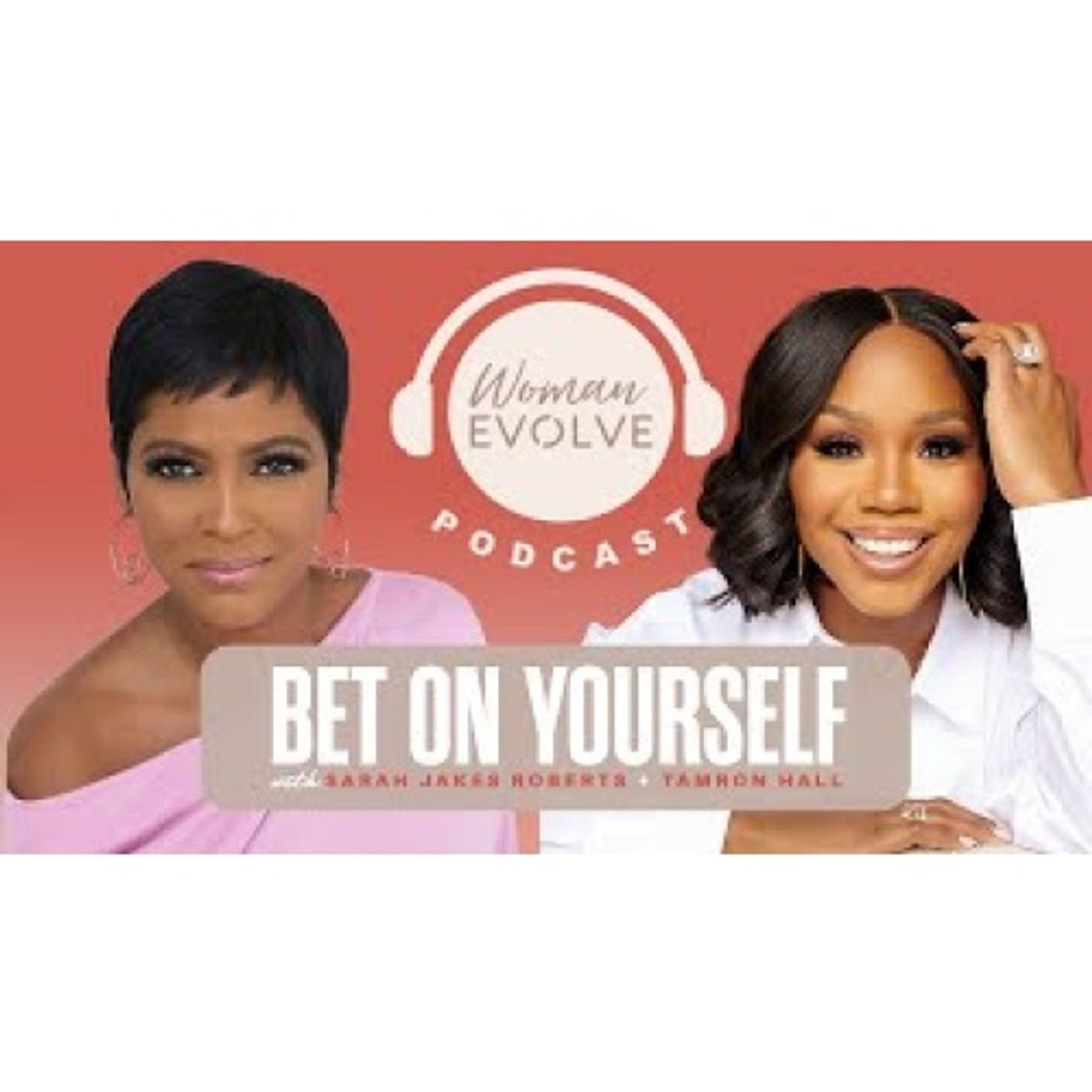 Sarah Jakes Roberts - Bet on Yourself  x Tamron Hall