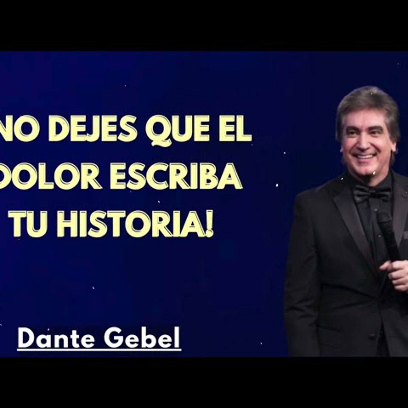 ¡NO DEJES QUE EL DOLOR ESCRIBA TU HISTORIA - Predicas de Dante Gebel