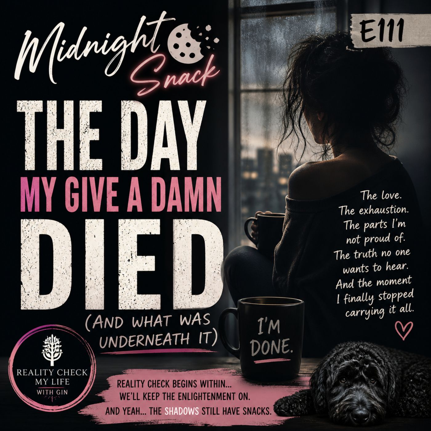 Midnight Snack E111: The Day My Give a Damn Died (And What Was Underneath It) episode artwork
