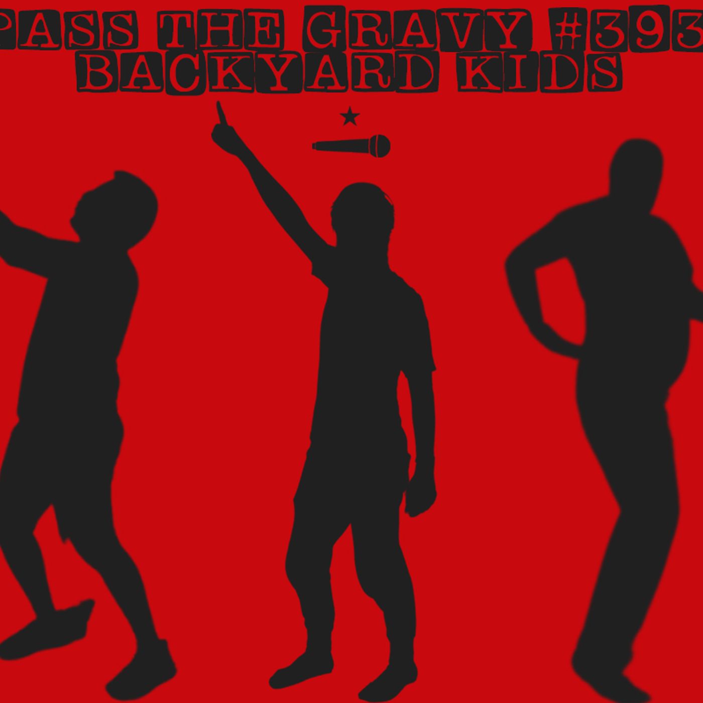 Pass The Gravy #393: Backyard Kids episode artwork