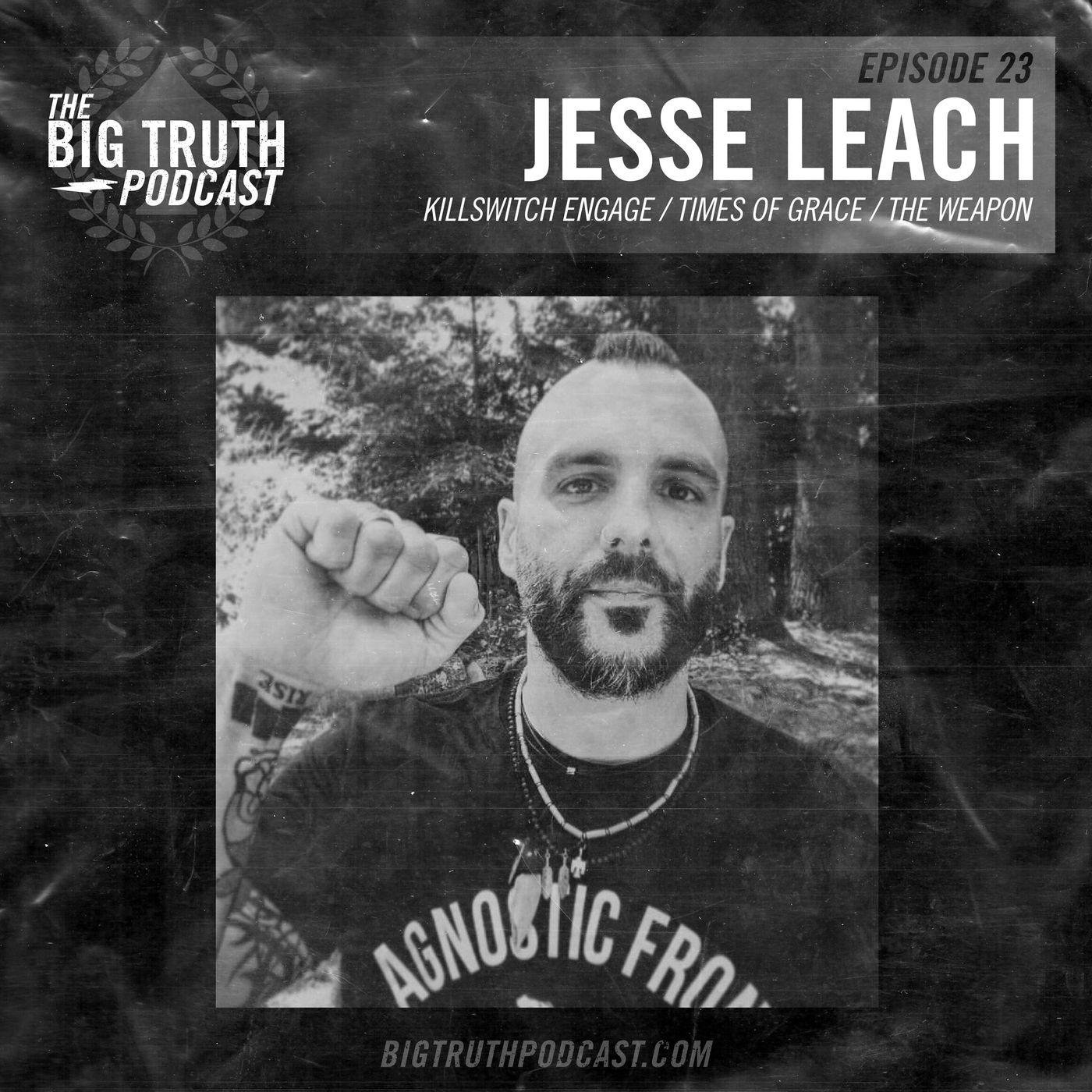 #23 - Jesse Leach : Killswitch Engage / Times of Grace / The Weapon