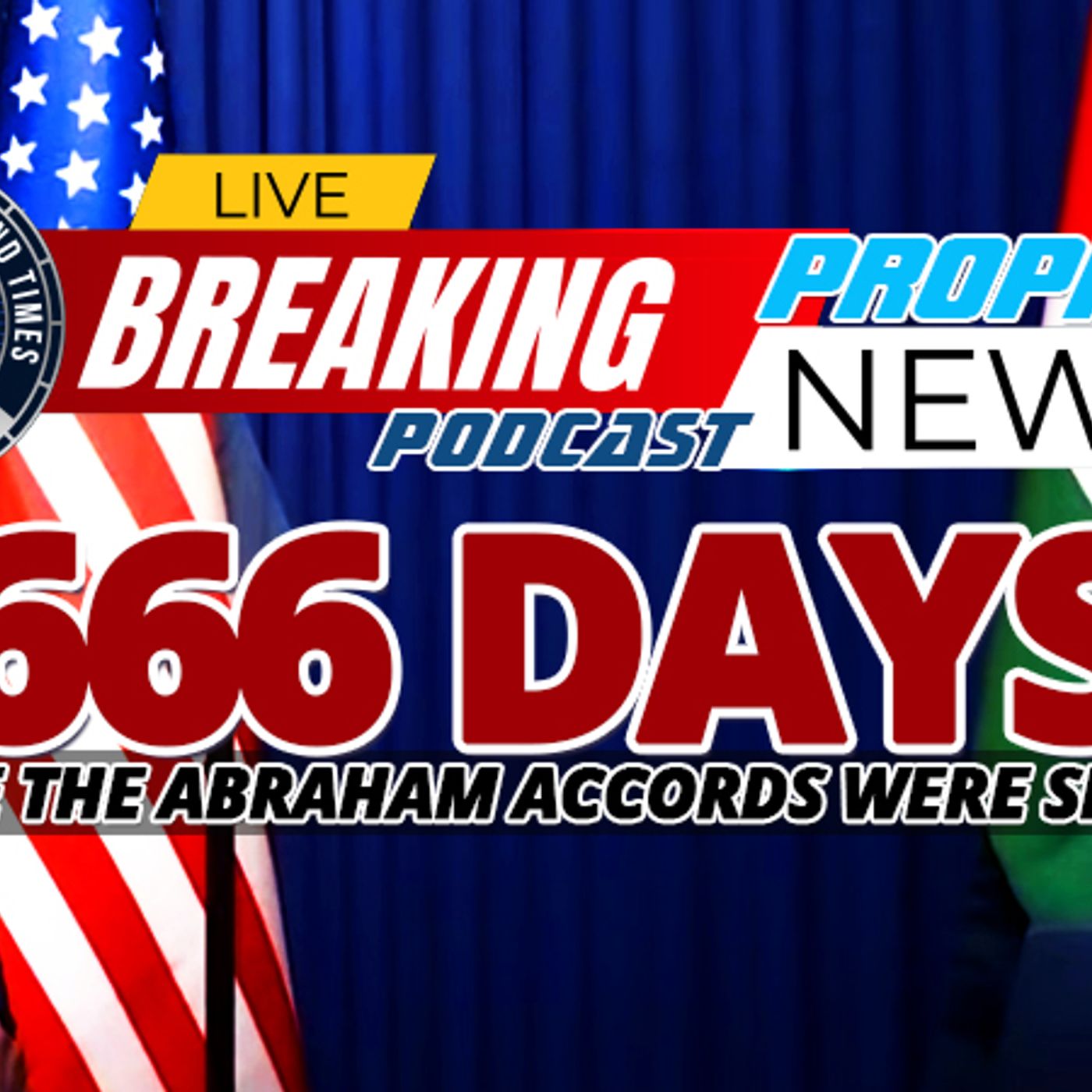 NTEB PROPHECY NEWS PODCAST: 666 Days From Abraham Accords To Biden In Jerusalem episode artwork