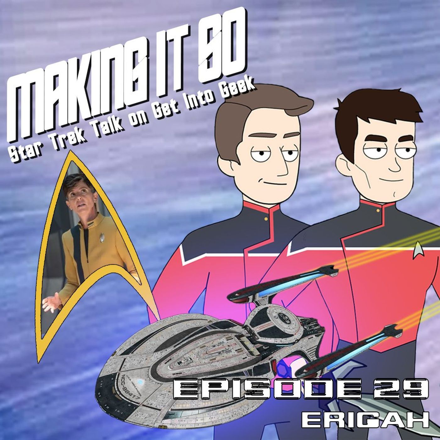 Erigah (Making It So - Star Trek Talk Episode 29)