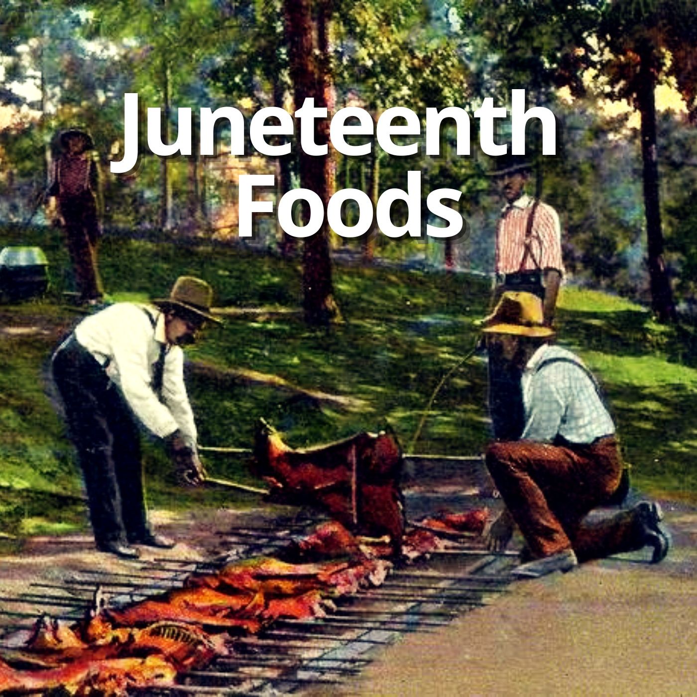 Bonus: The Untold Story Of The Foods Of Juneteenth