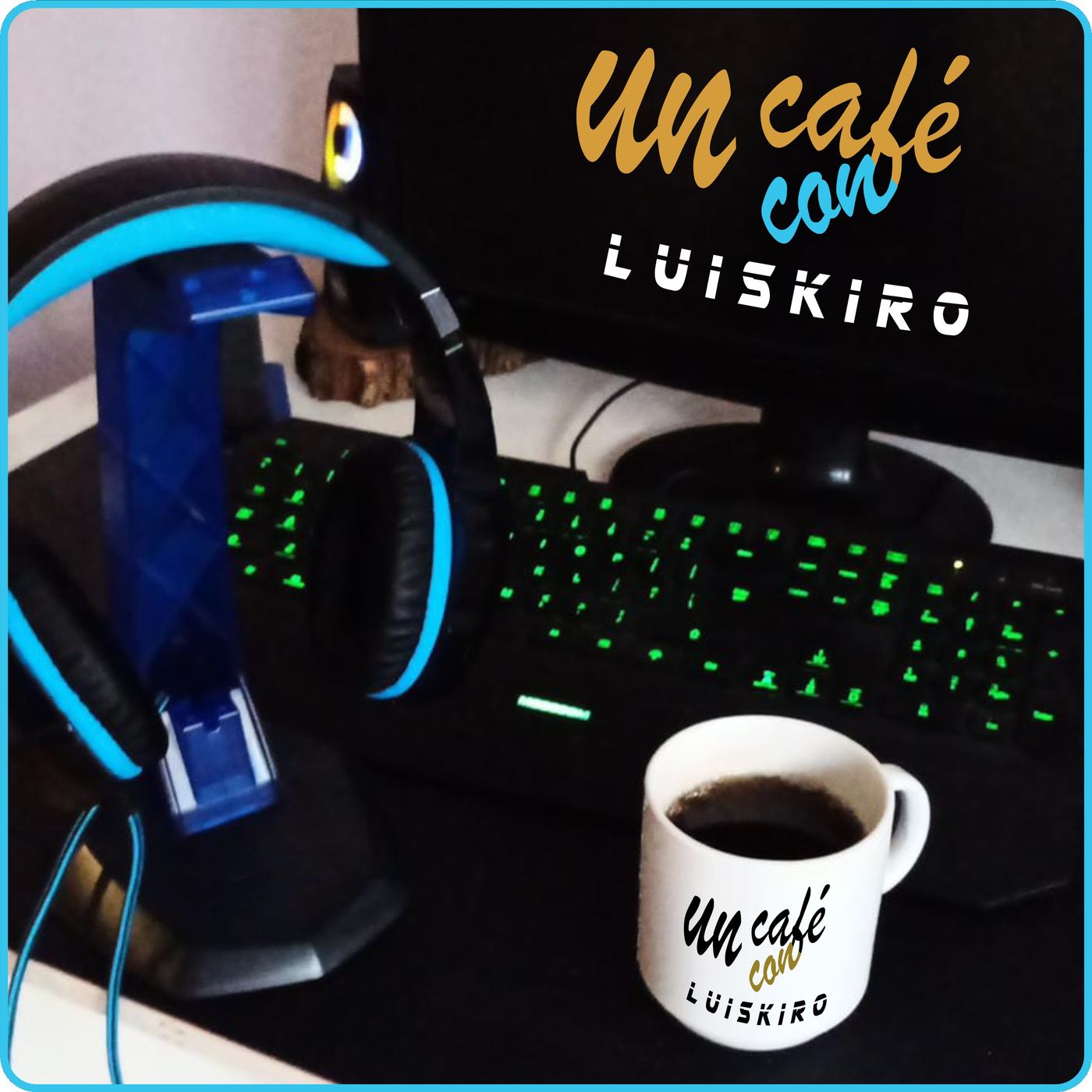 "Un Café con LuisKiro"