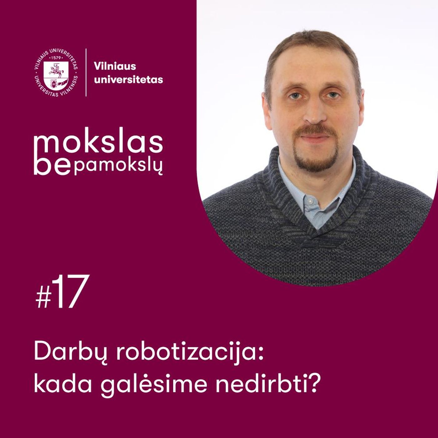 Mokslas be pamokslų. Darbų robotizacija: kada galėsime nedirbti? episode artwork