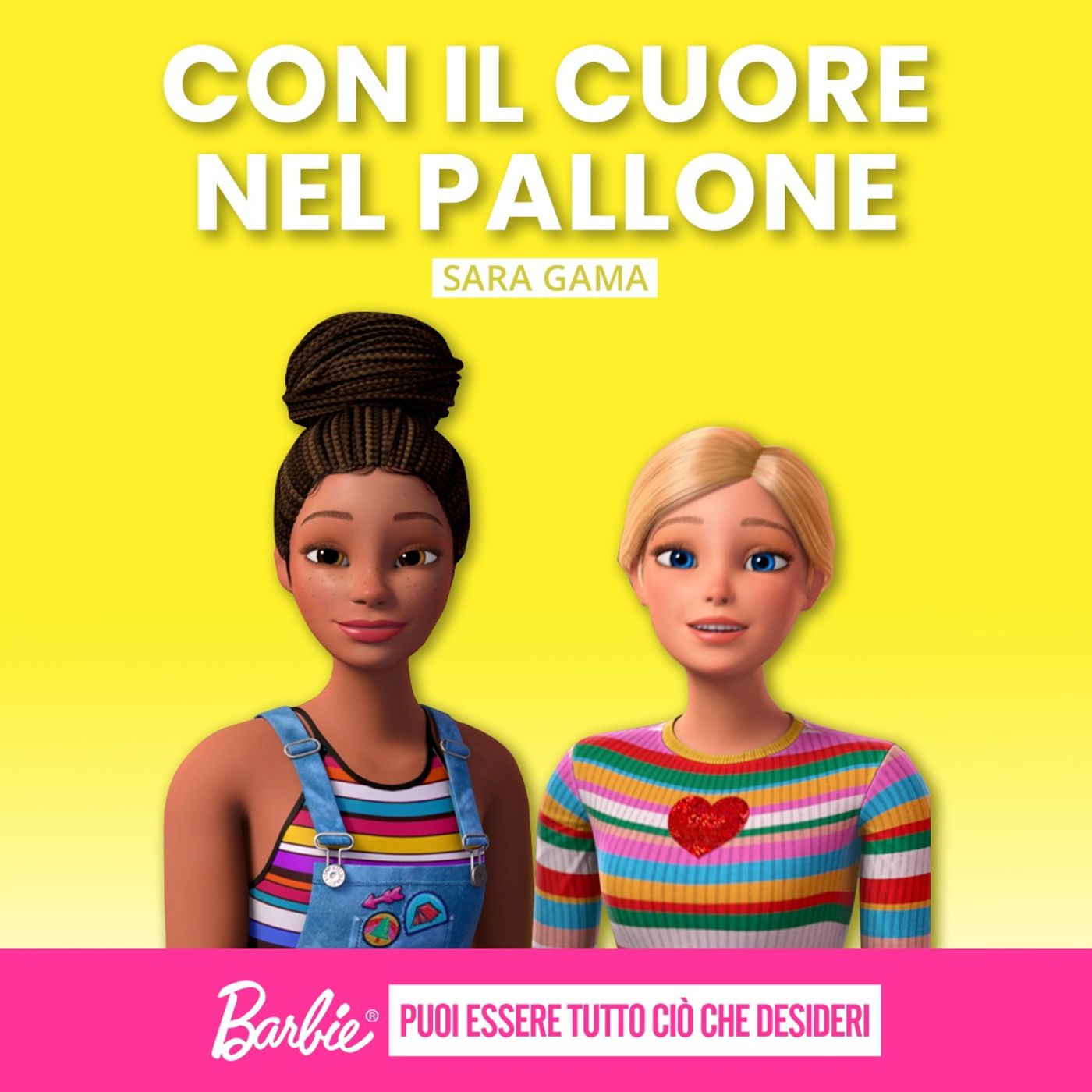 Con Barbie, Puoi essere tutto ciò che desideri