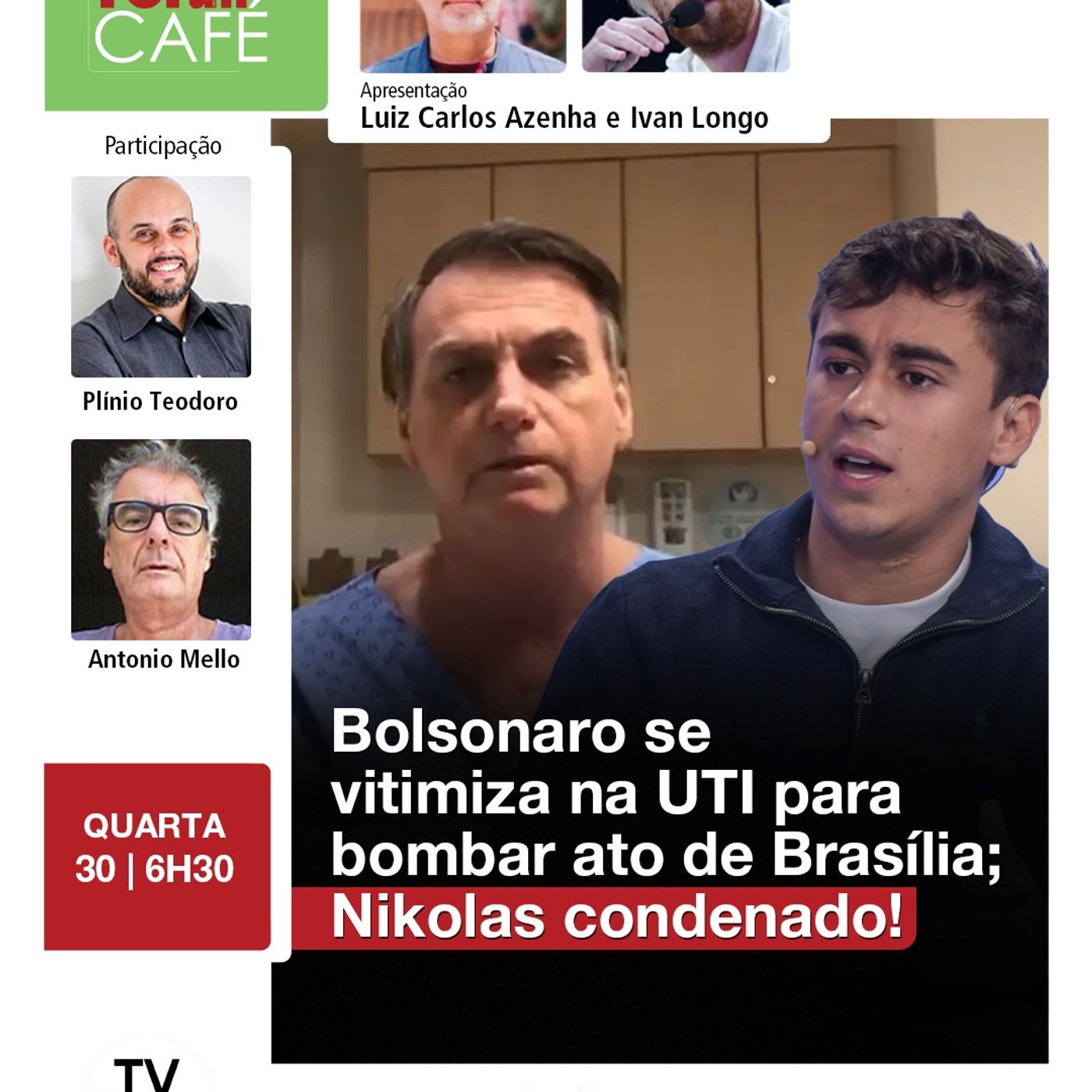 Enquanto Bolsonaro faz show de horrores na UTI, Nikolas é condenado por discurso de ódio | 30.04.25