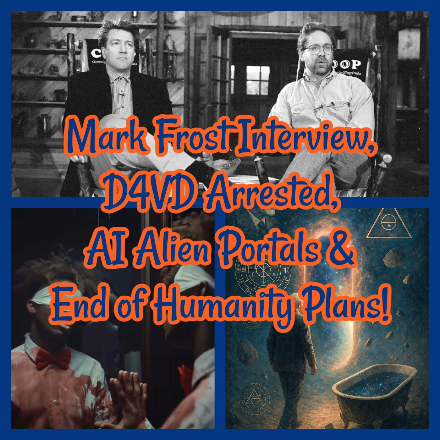 Mark Frost Interview, D4VD Arrested, AI Alien Portals & End of Humanity Plans!