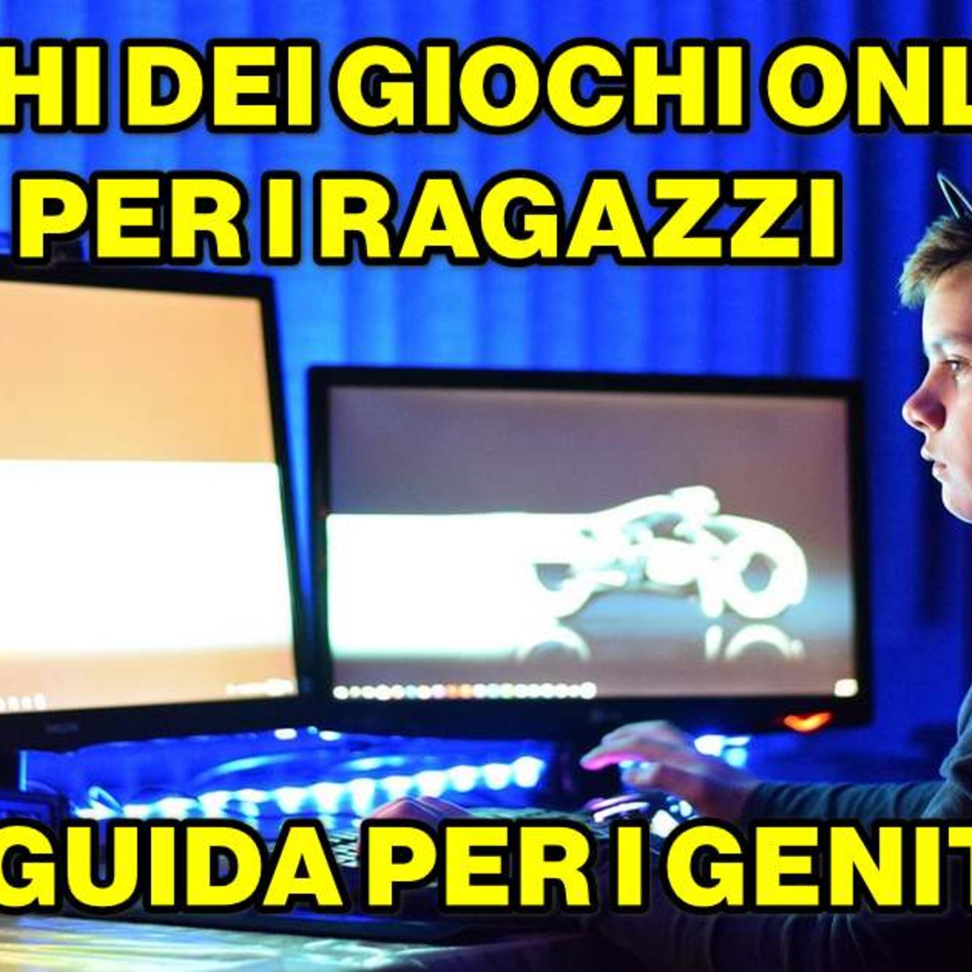 I RISCHI DEI GIOCHI ONLINE PER I RAGAZZI: UNA GUIDA PER I GENITORI episode artwork