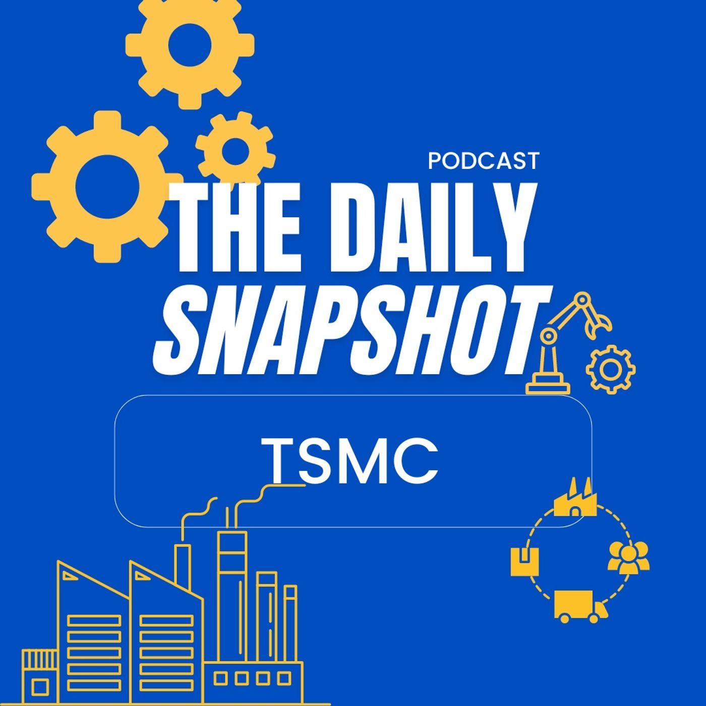 The Daily Snapshot - TSMC