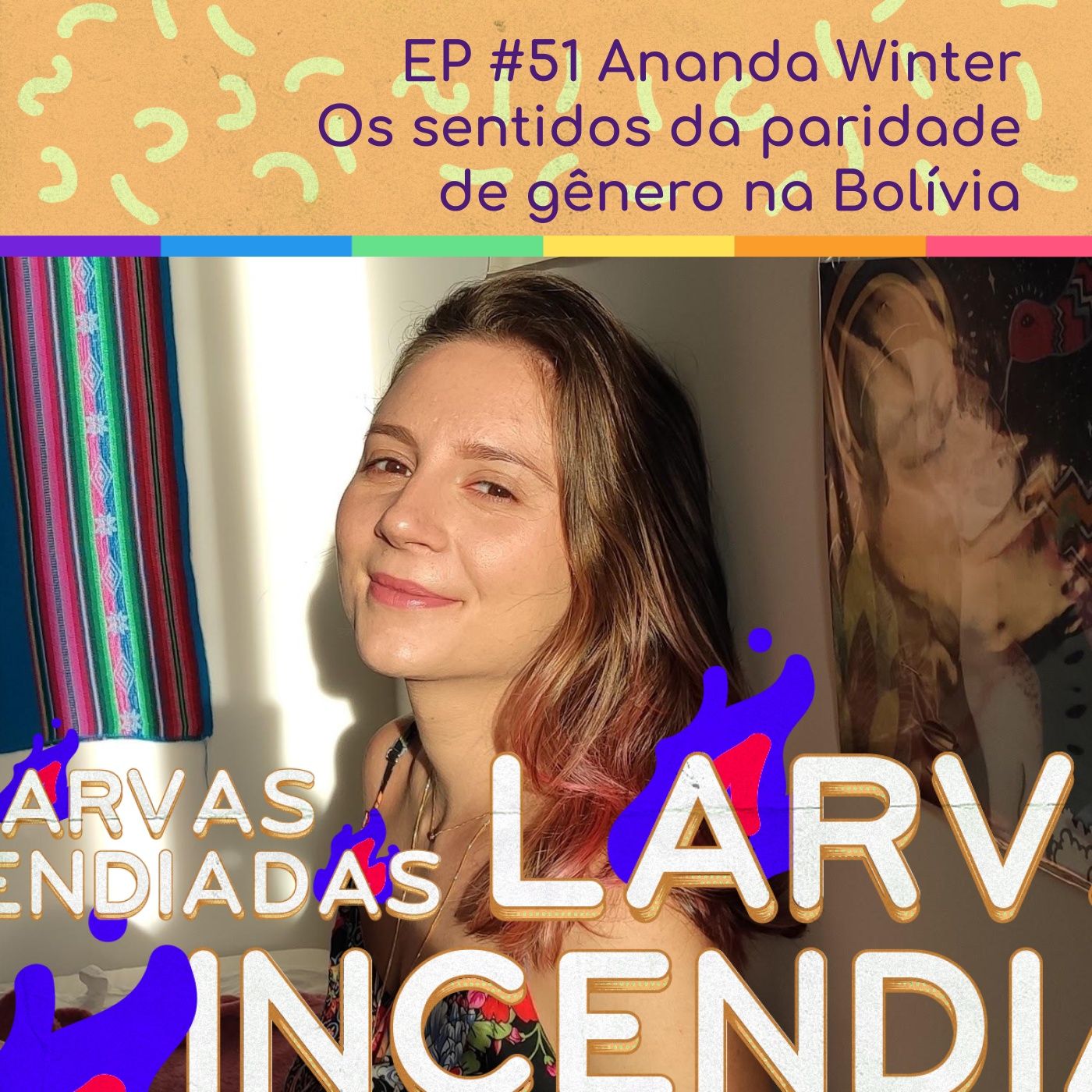 Larvas Incendiadas