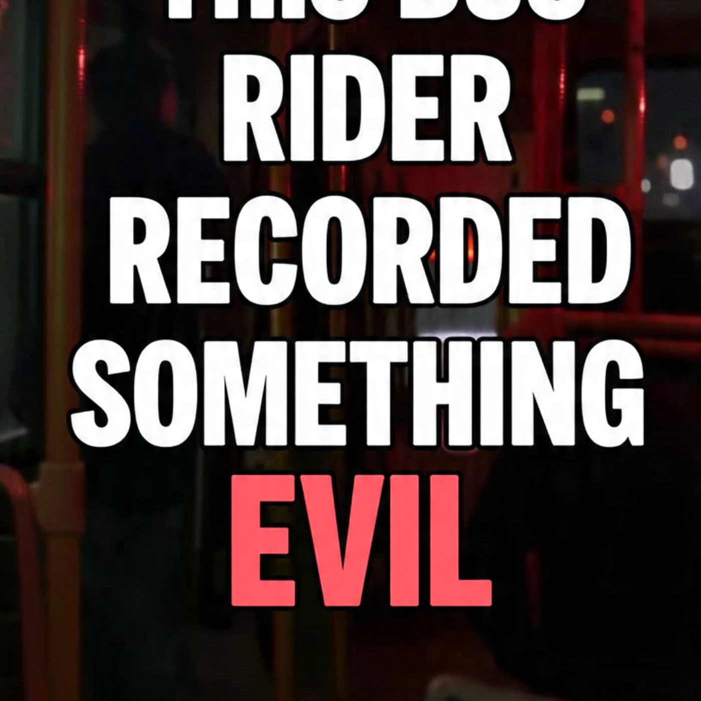 This bus rider RECORDED something EVIL... episode artwork