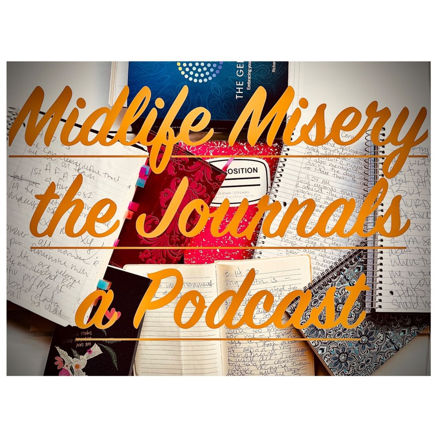 Midlife Misery: the Journals