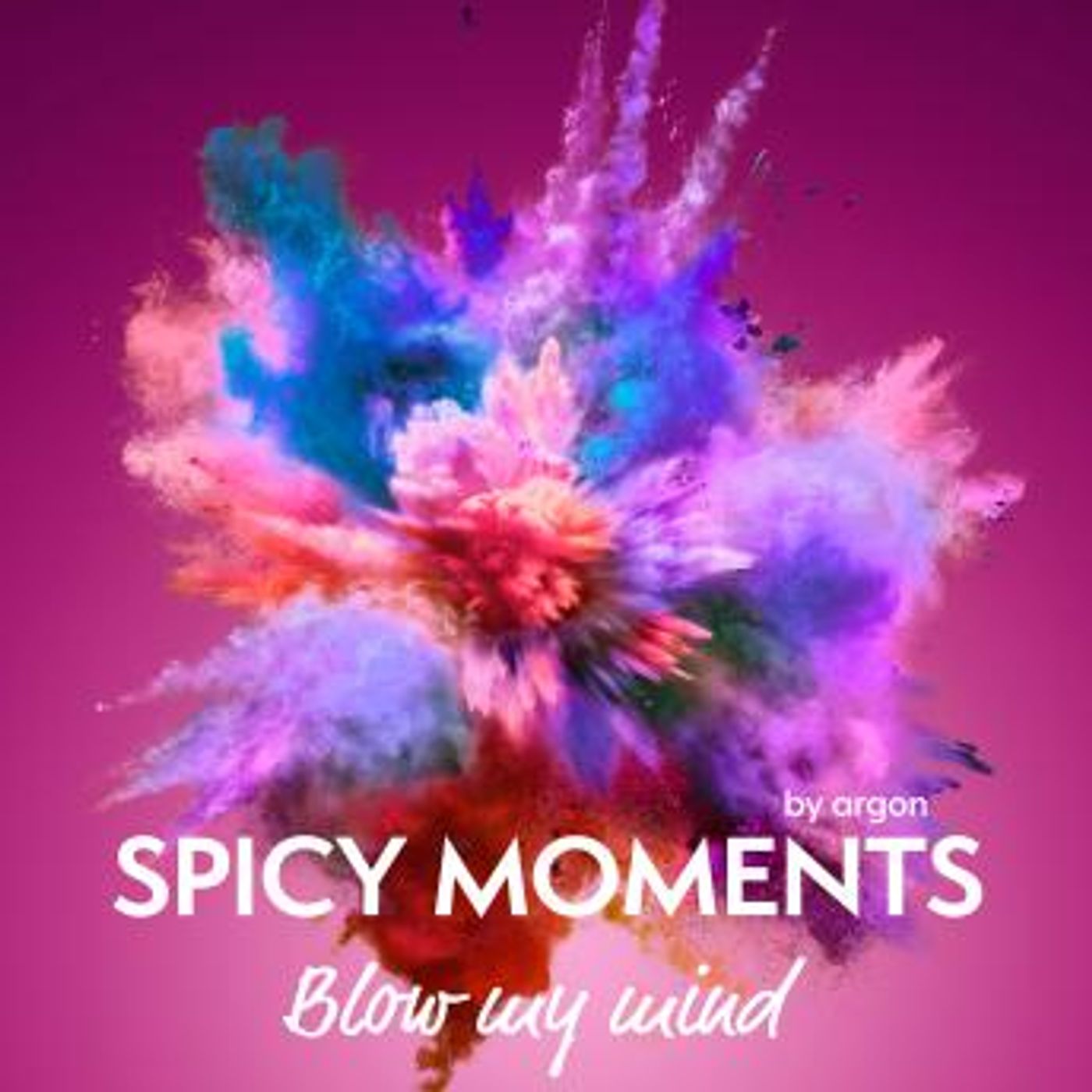 [German] - Blow my Mind - Erotische Geschichte - spicy moments, Band 5 (Ungekürzte Lesung) by Spicy Moments By Argon episode artwork