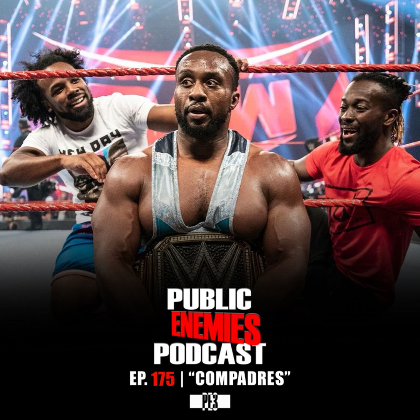 Ep. 175 | "Compadres" Big E wins WWE Title, Omega vs. Danielson, Pete Dunne, Johnny Gargano & more
