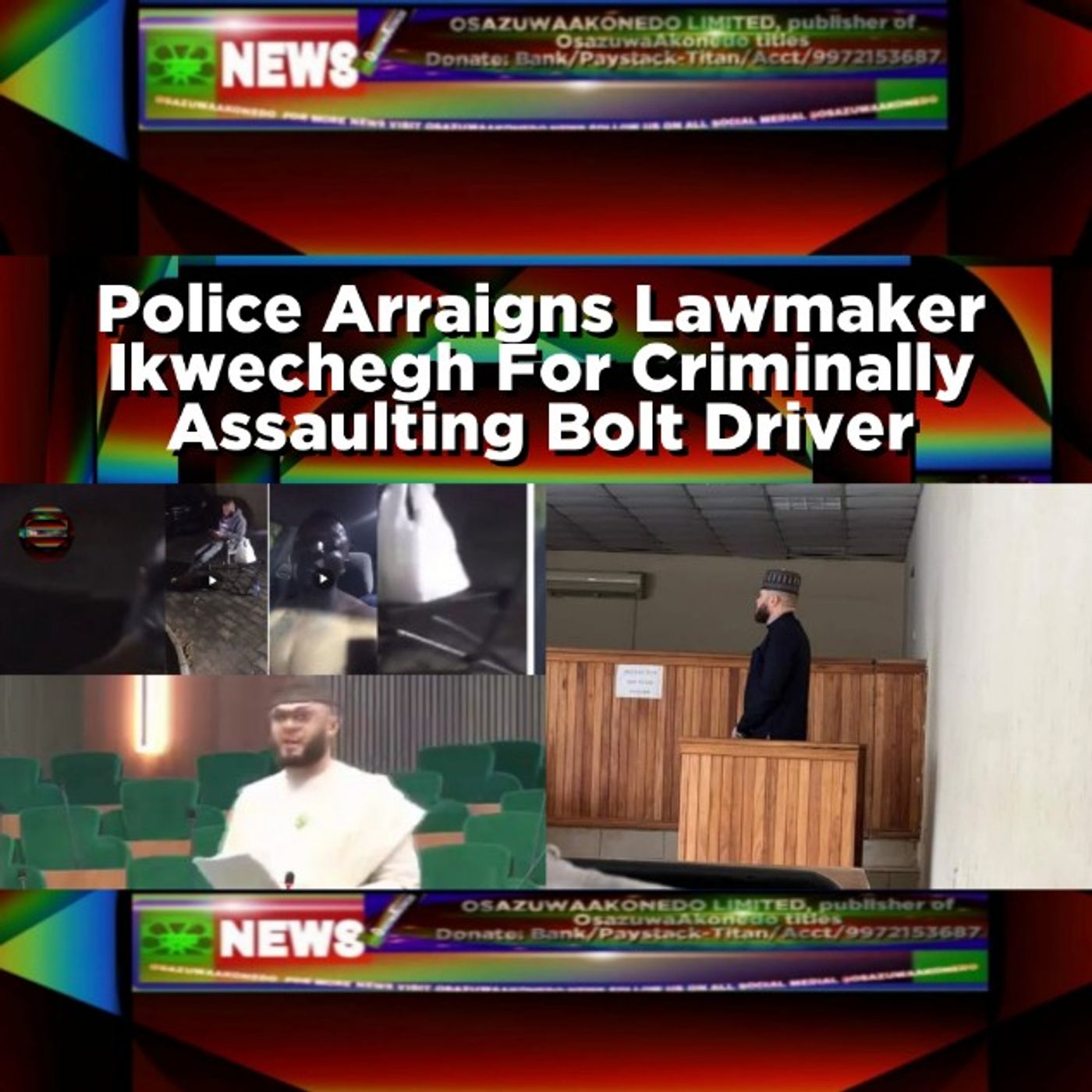 Police Arraigns Lawmaker Ikwechegh For Criminally Assaulting Bolt Driver episode artwork