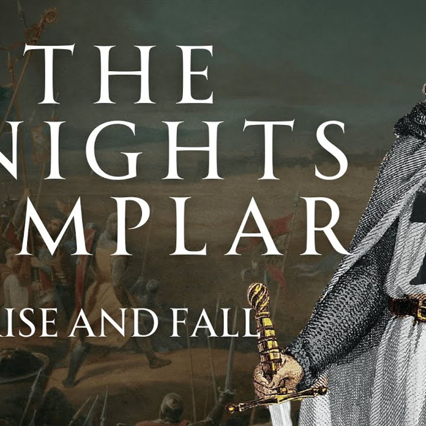 Rise and Fall of the Knights Templar