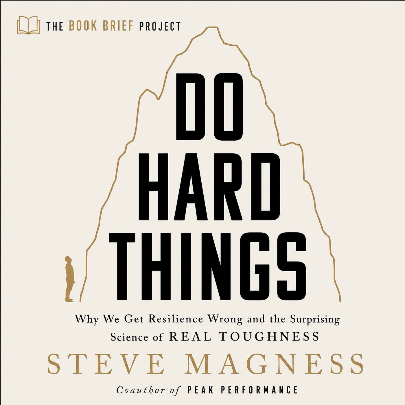 Do Hard Things — But Not the Way You Were Taught