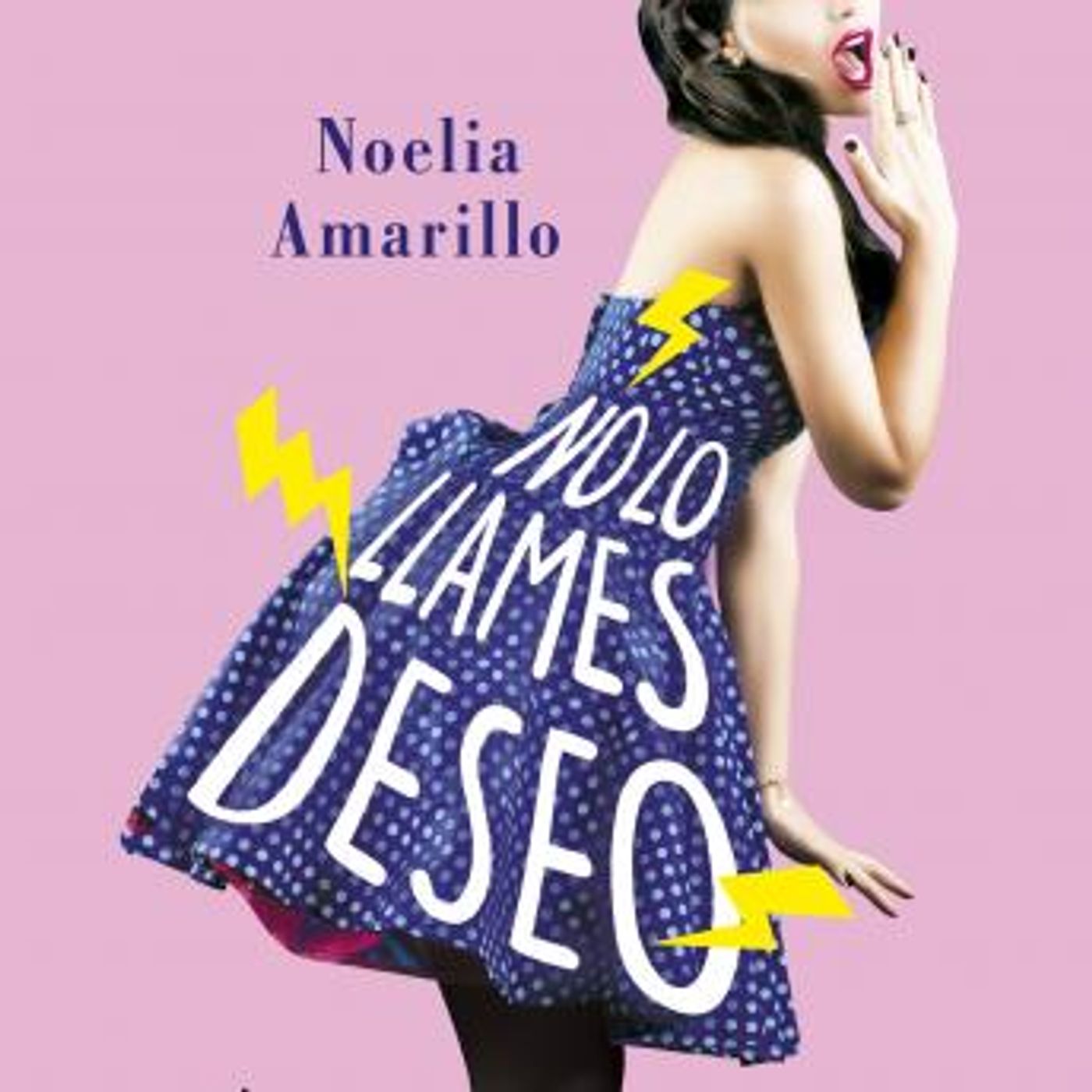 [Spanish] - No lo llames deseo. Serie No lo llames, 3 by Noelia Amarillo episode artwork