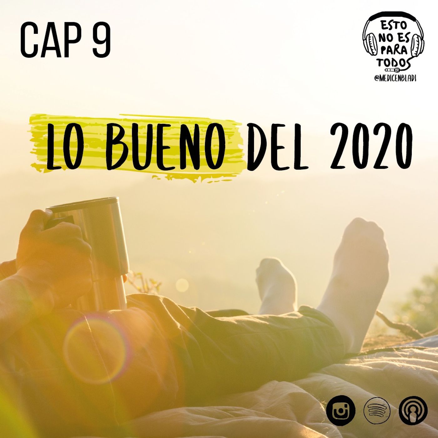 CAP 09 Lo bueno del 2020 | Esto no es para todos - Medicenbladi