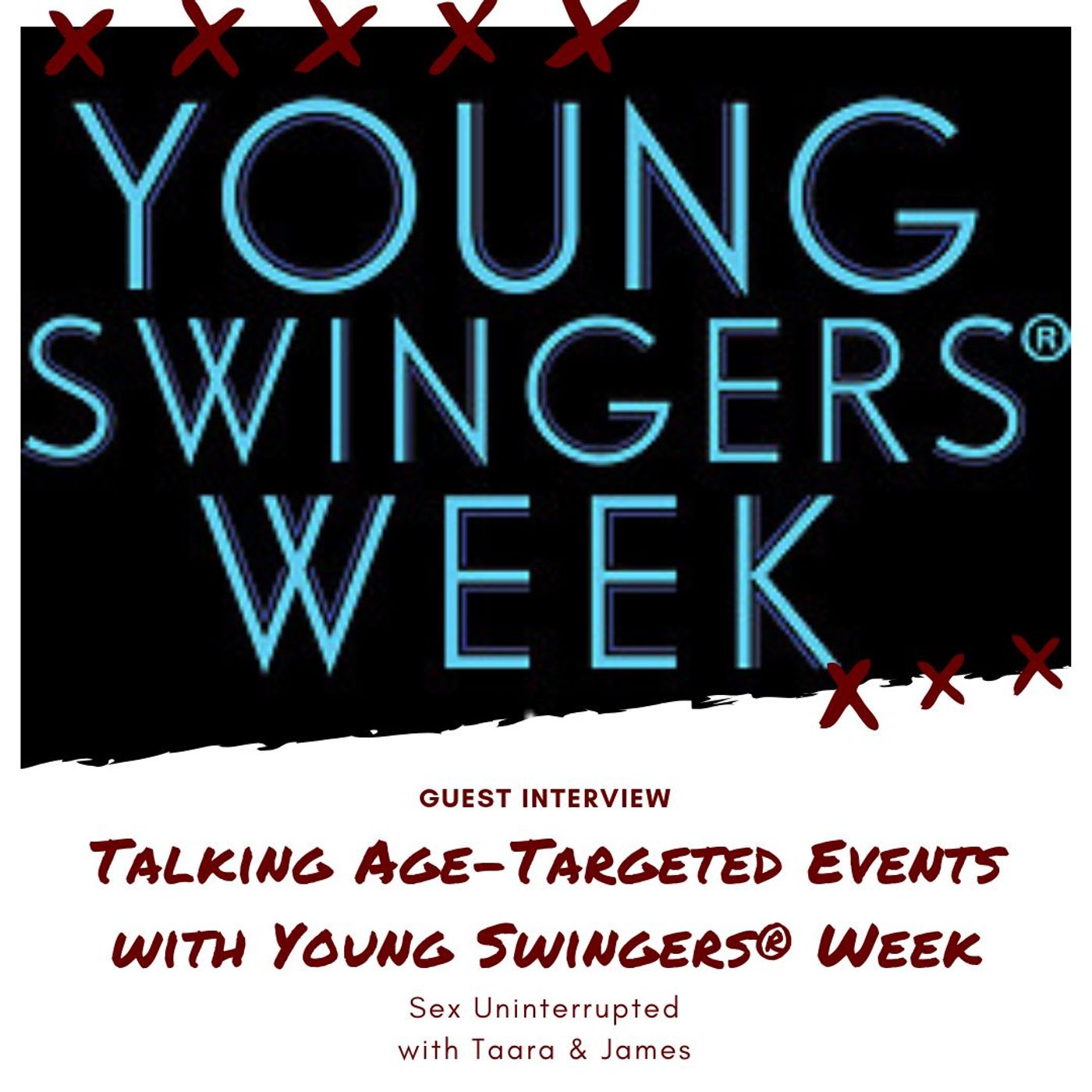 Show 5: Talking Age-Targeted Events with Young Swingers® Week thumbnail