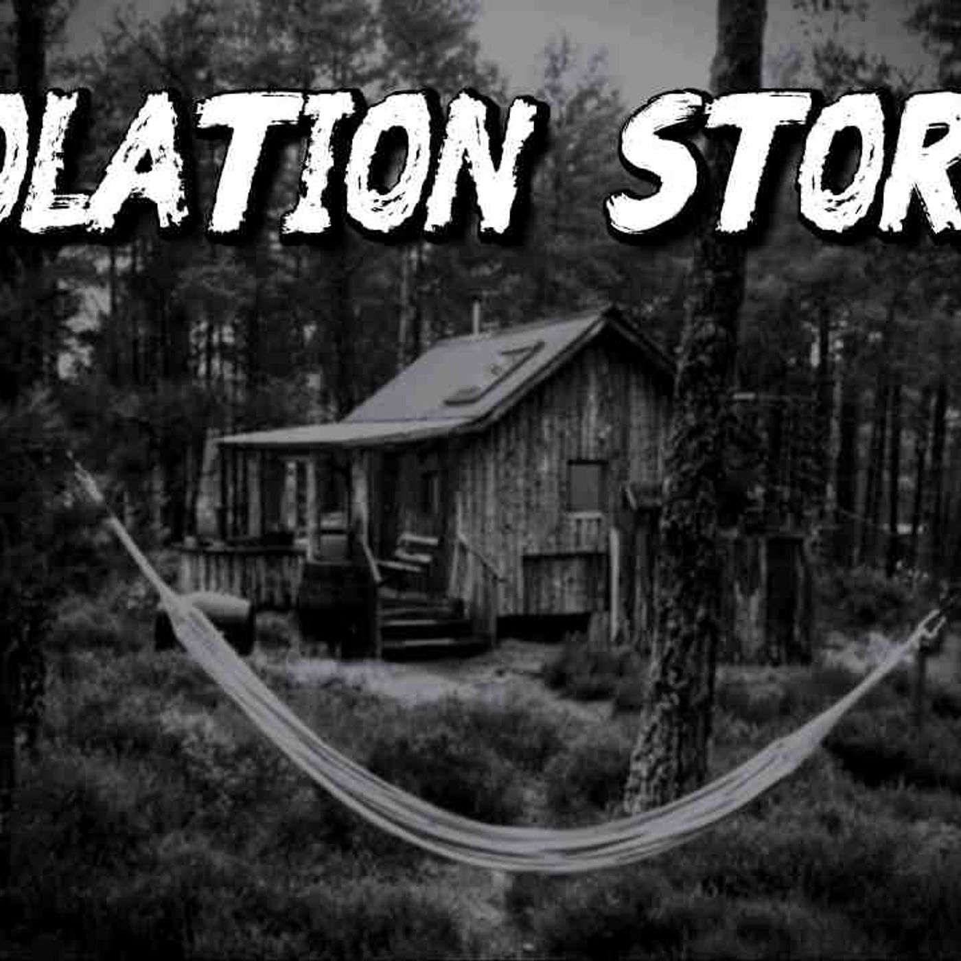 (3) Creepy ISOLATION Horror Stories episode artwork