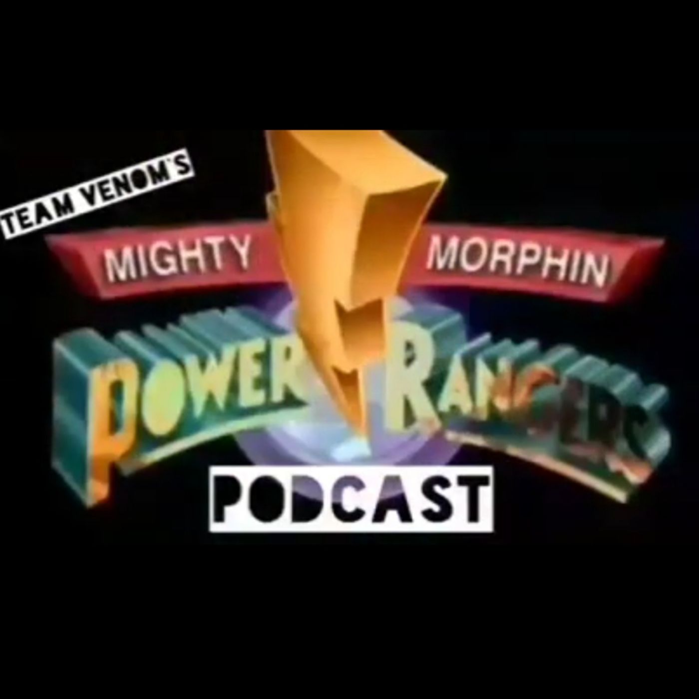 Team Venom\'s Power Rangers Podcast
