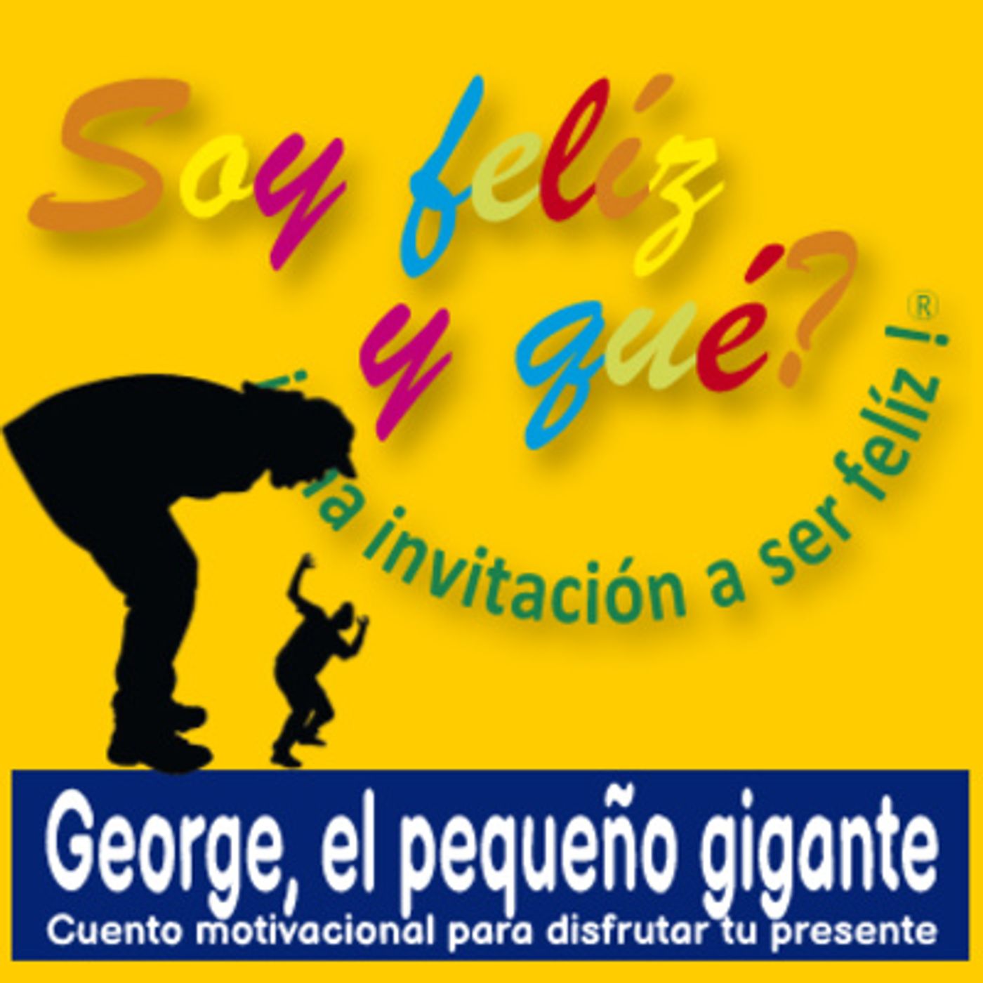Soyfelizyqué, una invitación a ser feliz ® - #sfyq