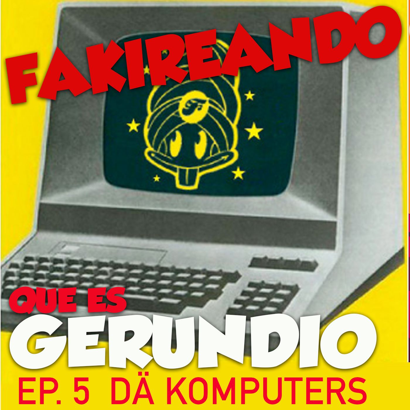 Fakireando que es Gerundio