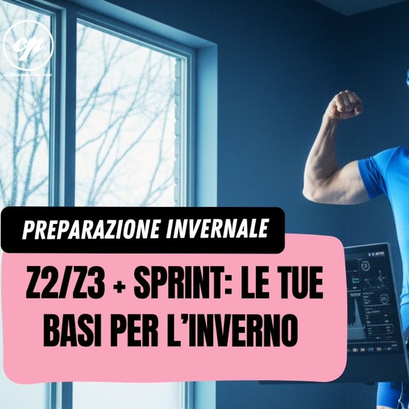 Preparazione Invernale: Base Aerobica (Z2/Z3) + Sprint tecnici per mettere le basi