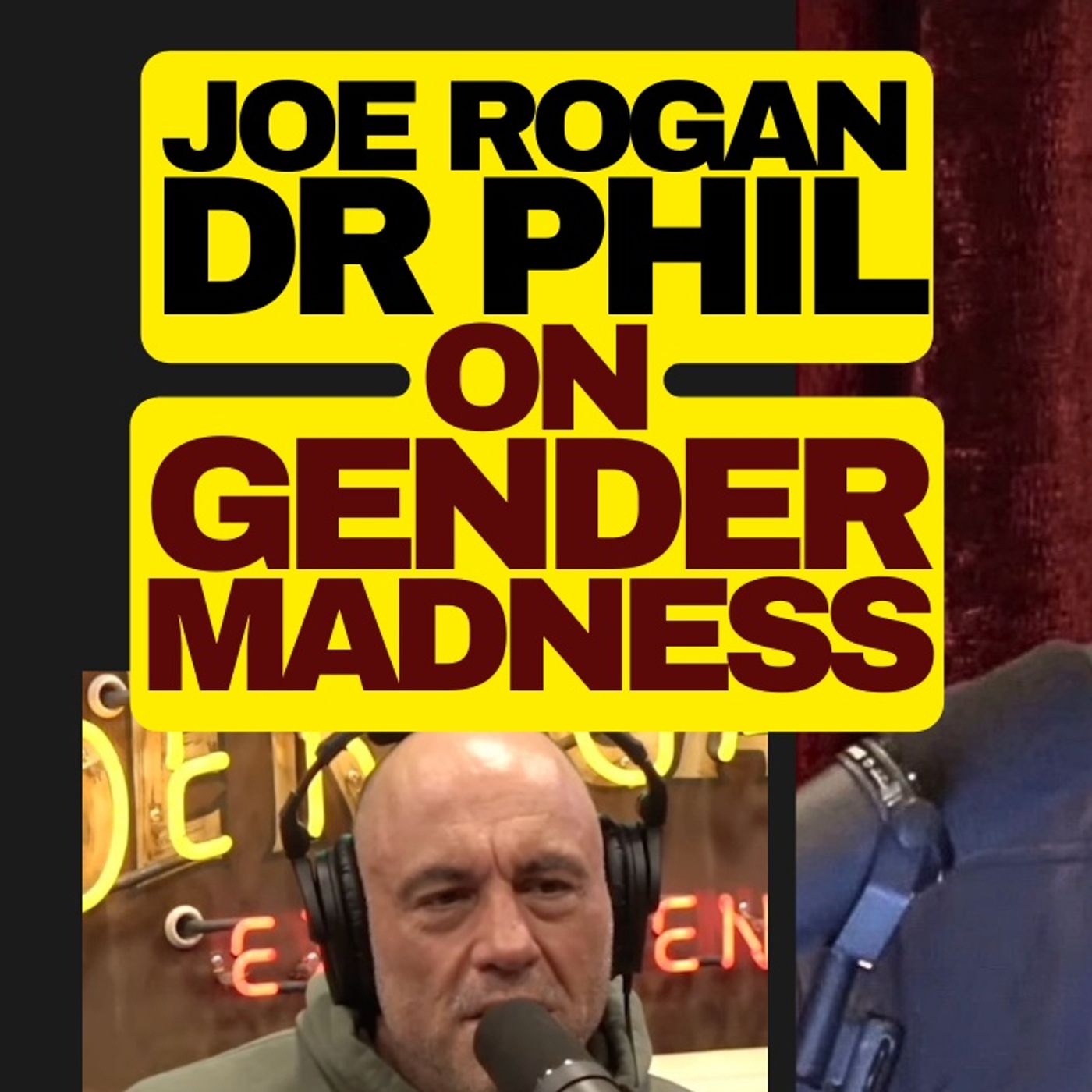 Joe Rogan And Dr Phil On Gender Madness episode artwork