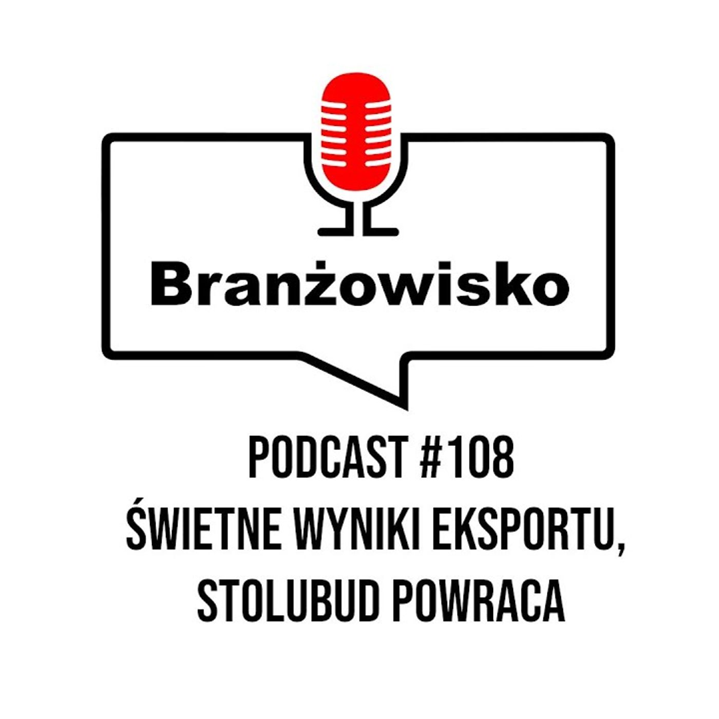 Branżowisko #108 - Świetne wyniki eksportu. Stolbud powraca episode artwork