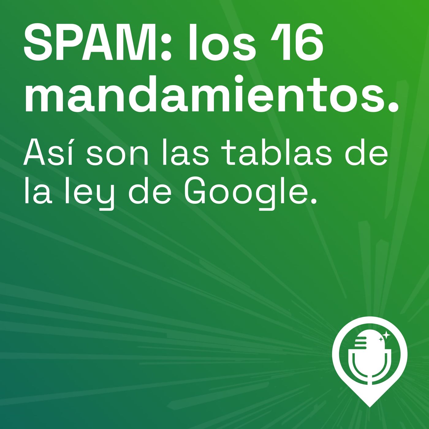 Episodio 83. Los 16 mandamientos de Google episode artwork