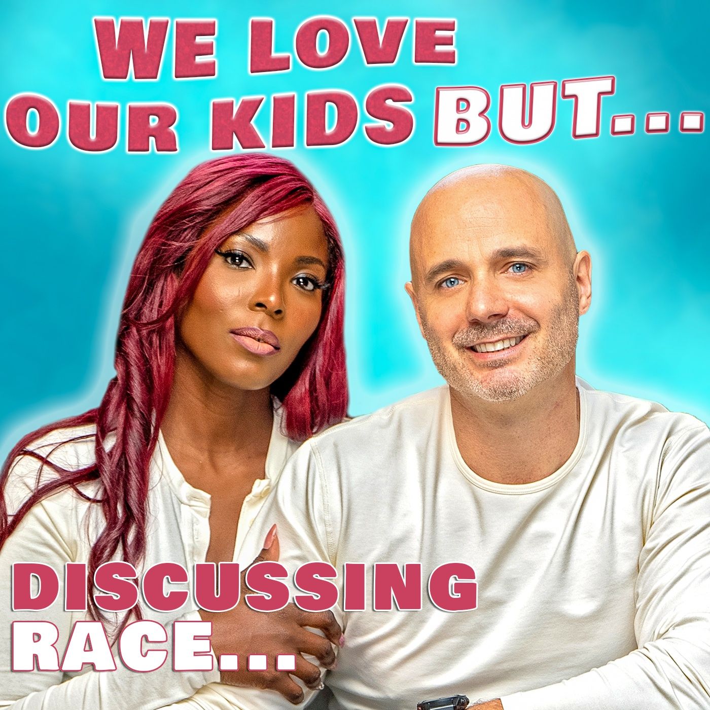 We Love Our Kids But...