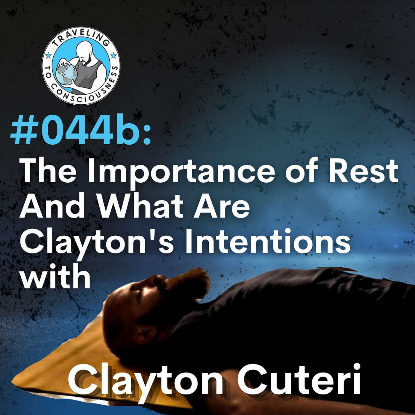 Traveling to Consciousness with Clayton Cuteri