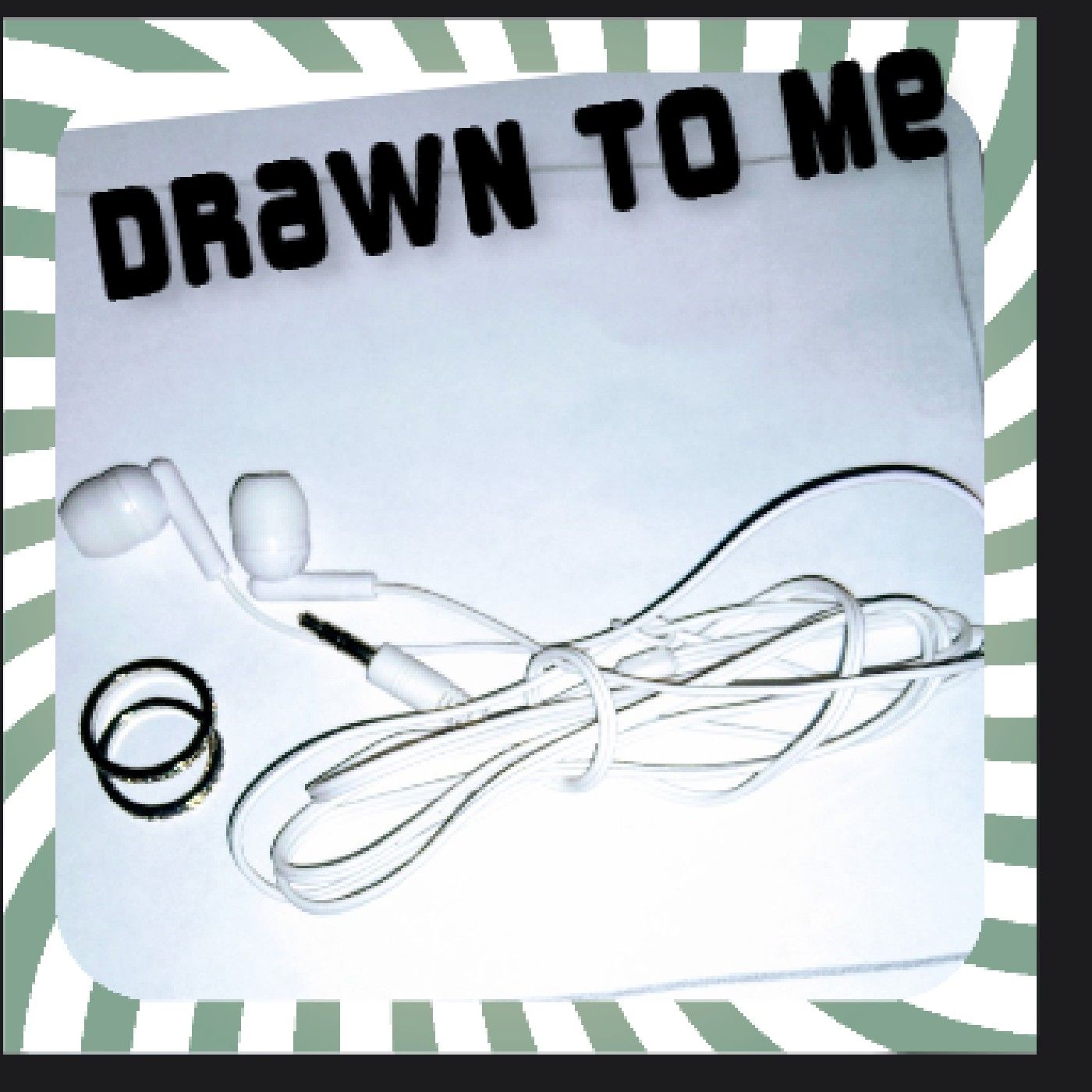 Drawn To Me