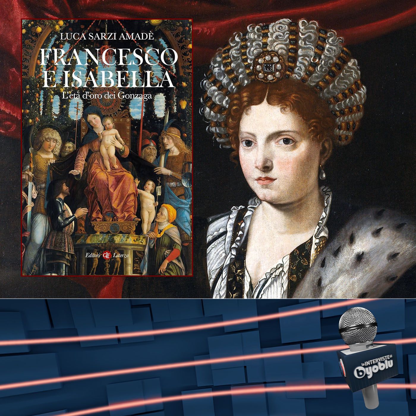 VIAGGIO ALLA CORTE DI ISABELLA D’ESTE: L'ETÀ D’ORO DEI GONZAGA - Luca Sarzi Amadè episode artwork