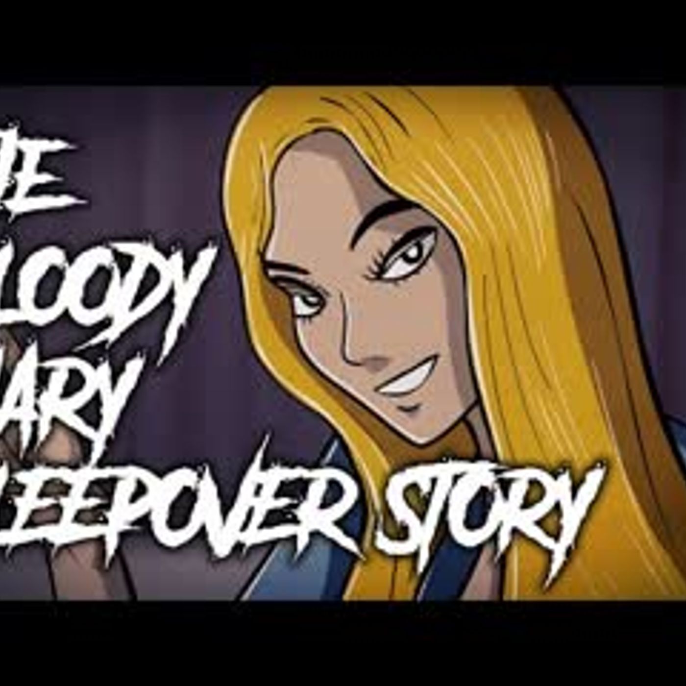69   The Bloody Mary Sleepover Story - Animated Horror Story episode artwork