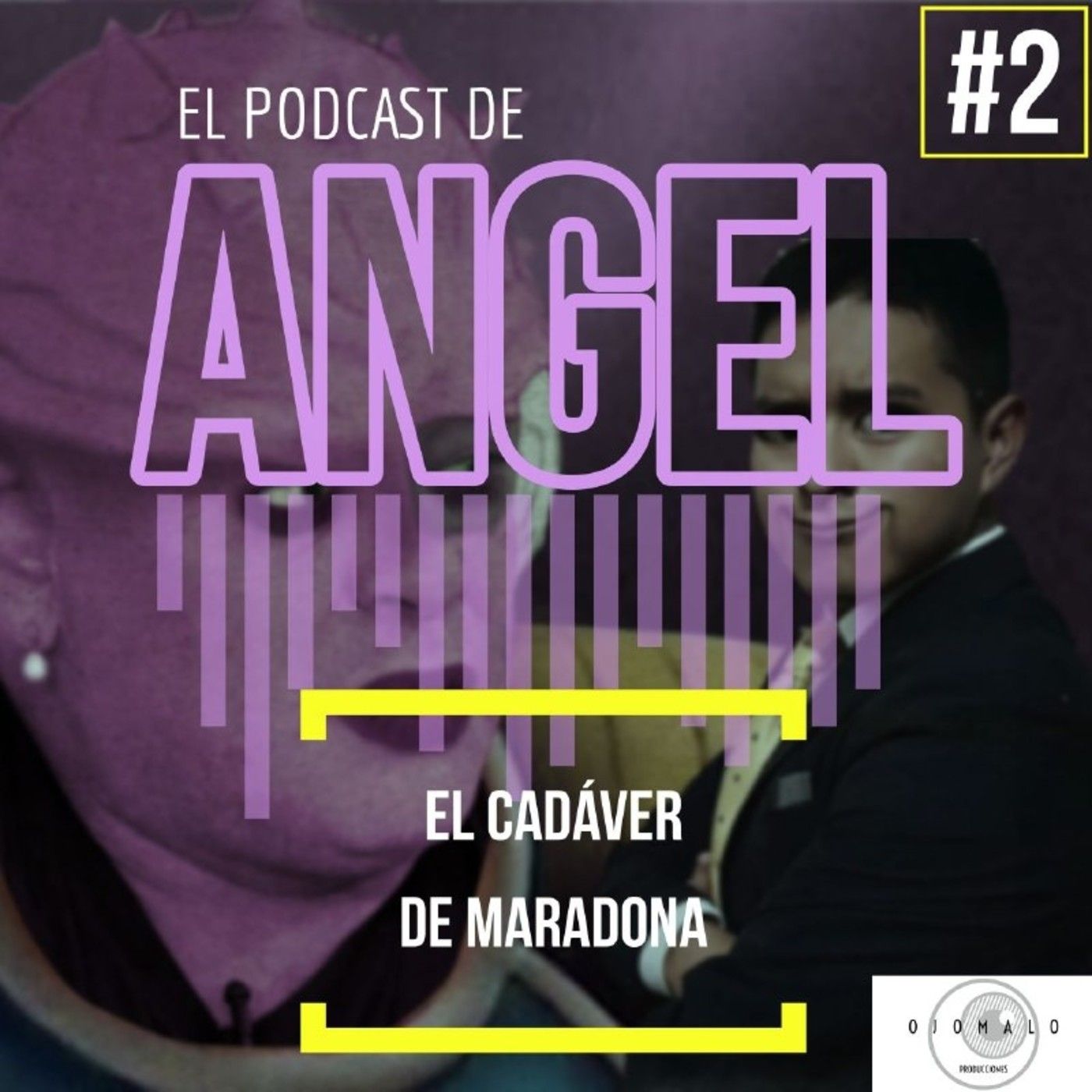 El Podcast de Angel #2: EL CADÁVER DE MARADONA episode artwork