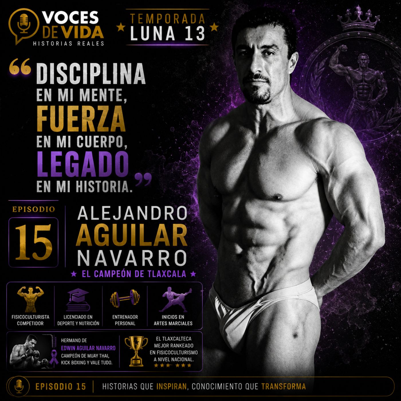 Disciplina en mi mente, Fuerza en mi cuerpo, Legado en mi Historia. Alejandro Aguilar Navarro. episode artwork