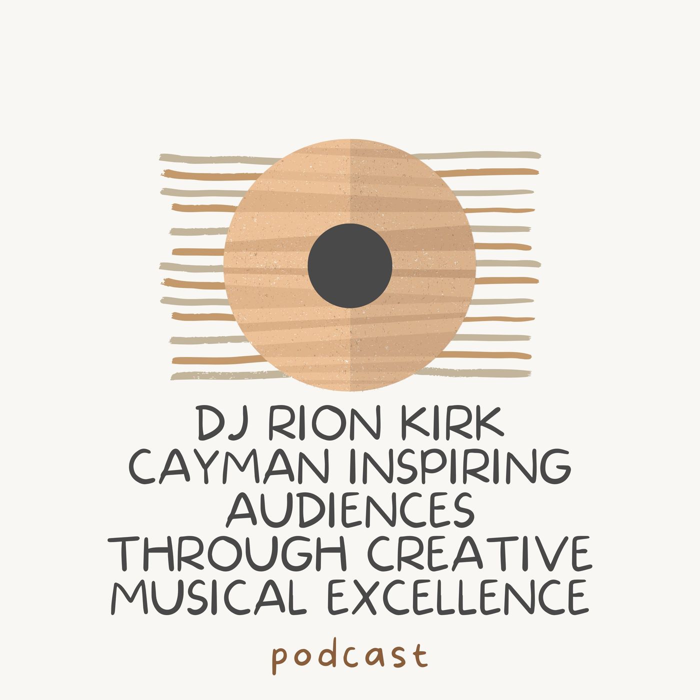 Dj Rion Kirk Cayman Inspiring Audiences Through Creative Musical Excellence episode artwork