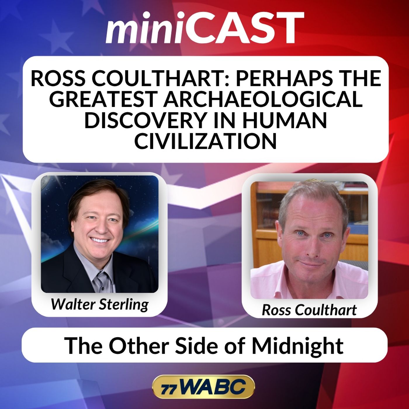 Ross Coulthart: Perhaps The Greatest Archaeological Discovery In Human Civilization episode artwork