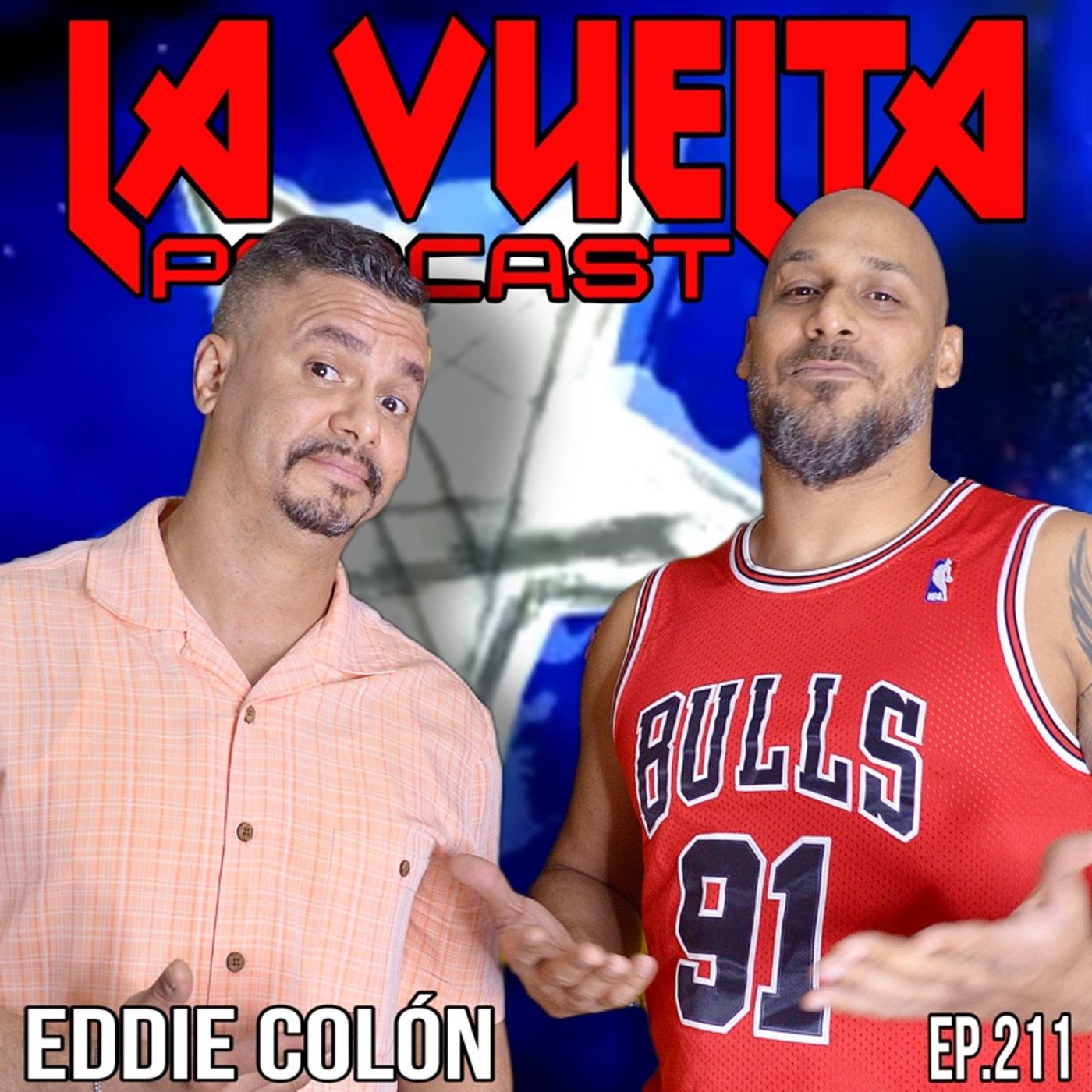 Manda fuego Eddie Colón La Vuelta Podcast Ep.211
