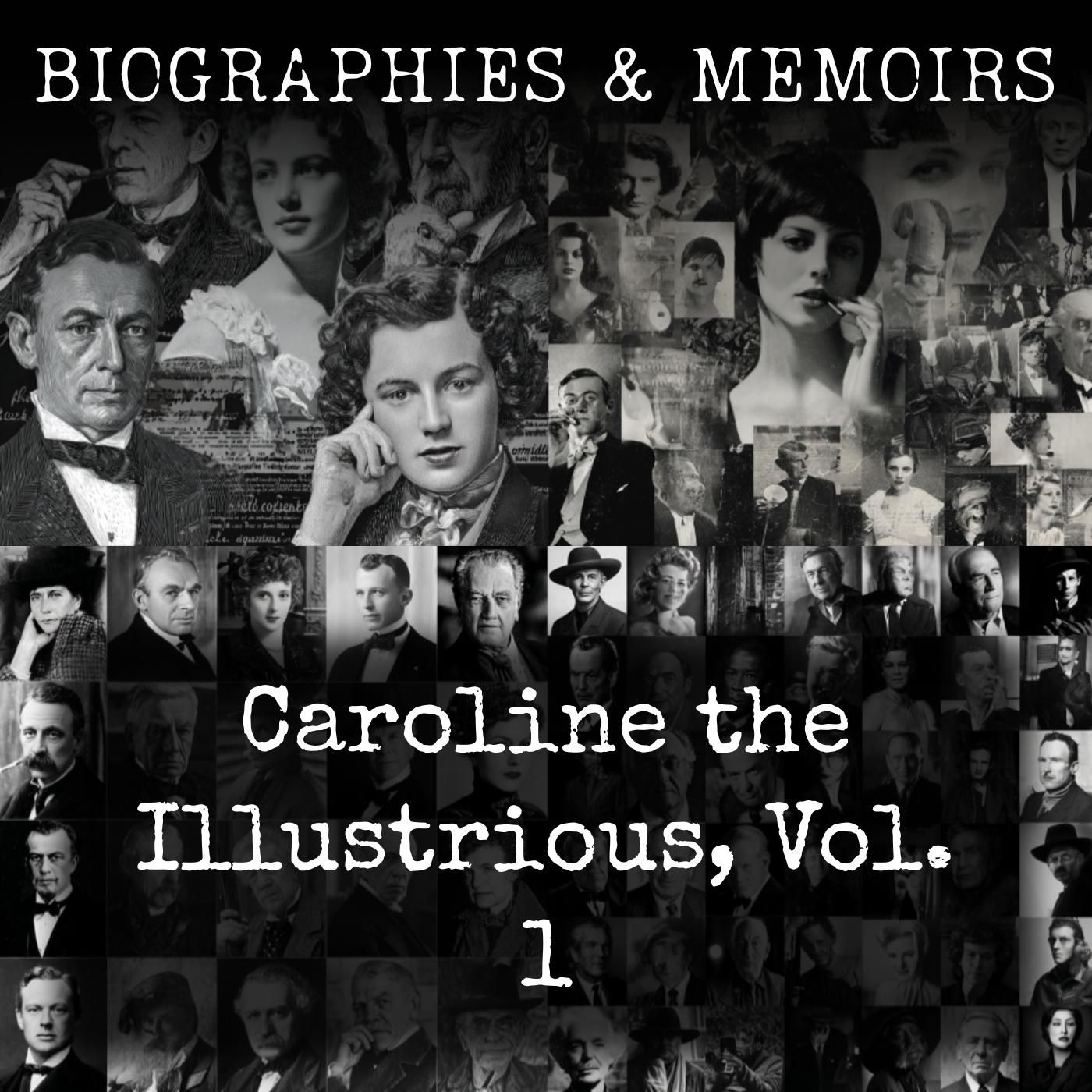 Caroline the Illustrious, Vol. 1
