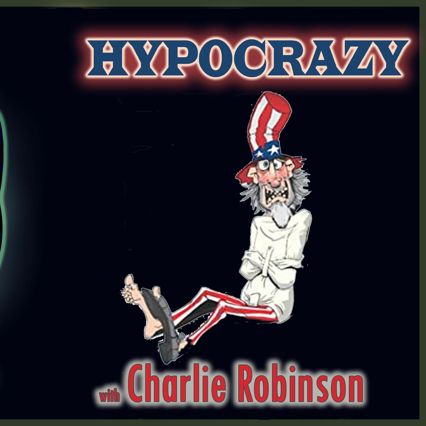 Hypocrazy with Charlie Robinson!