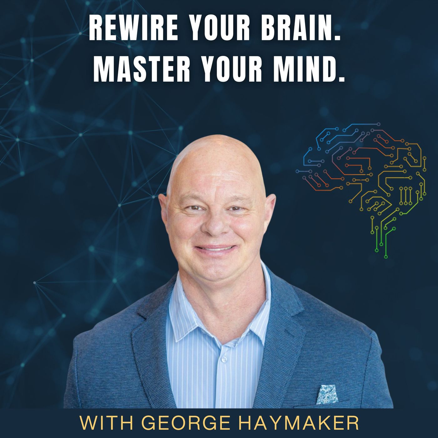 Rewire Your Brain.  Master Your Mind.