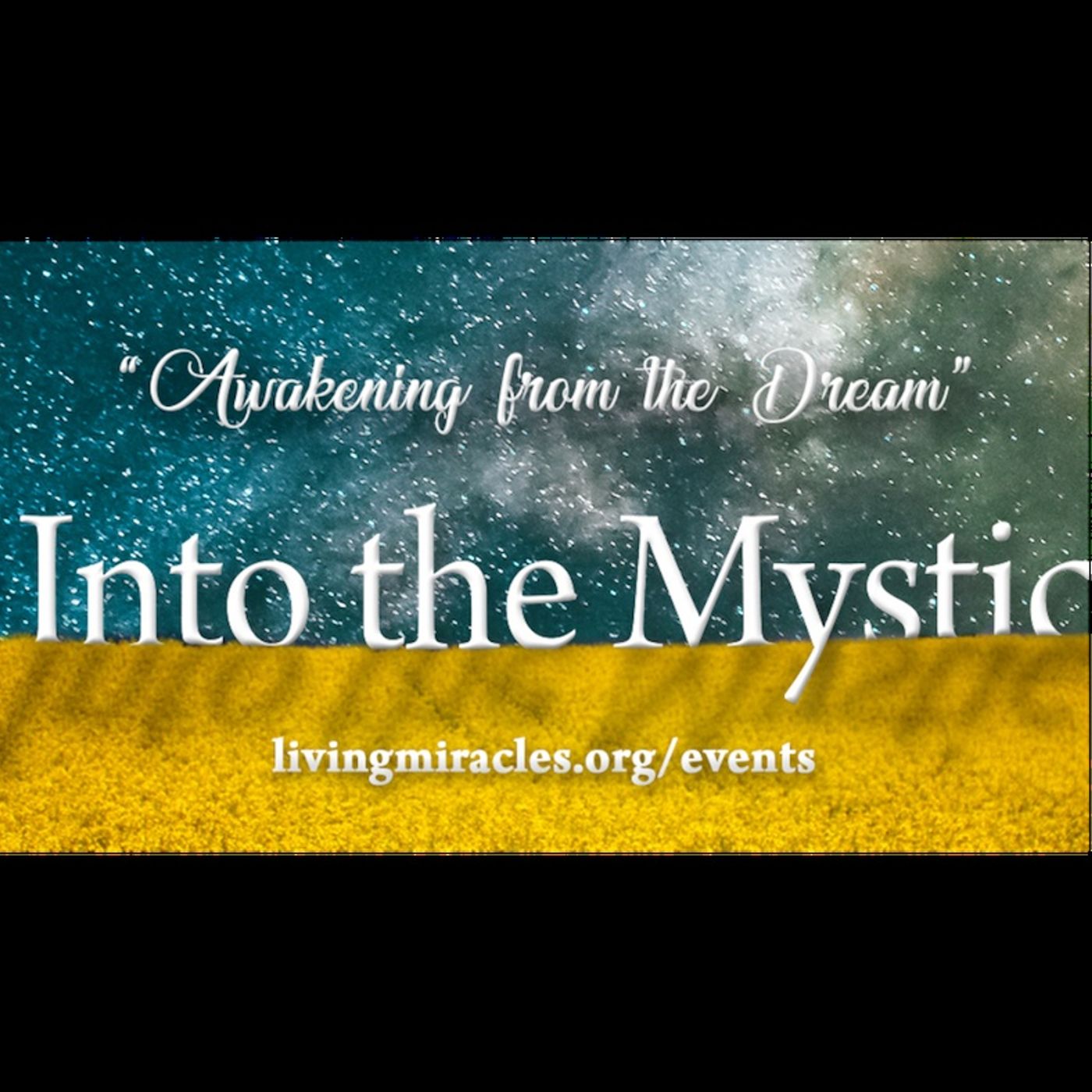 "Into the Mystic" Online Retreat: Session Three with David Hoffmeister episode artwork