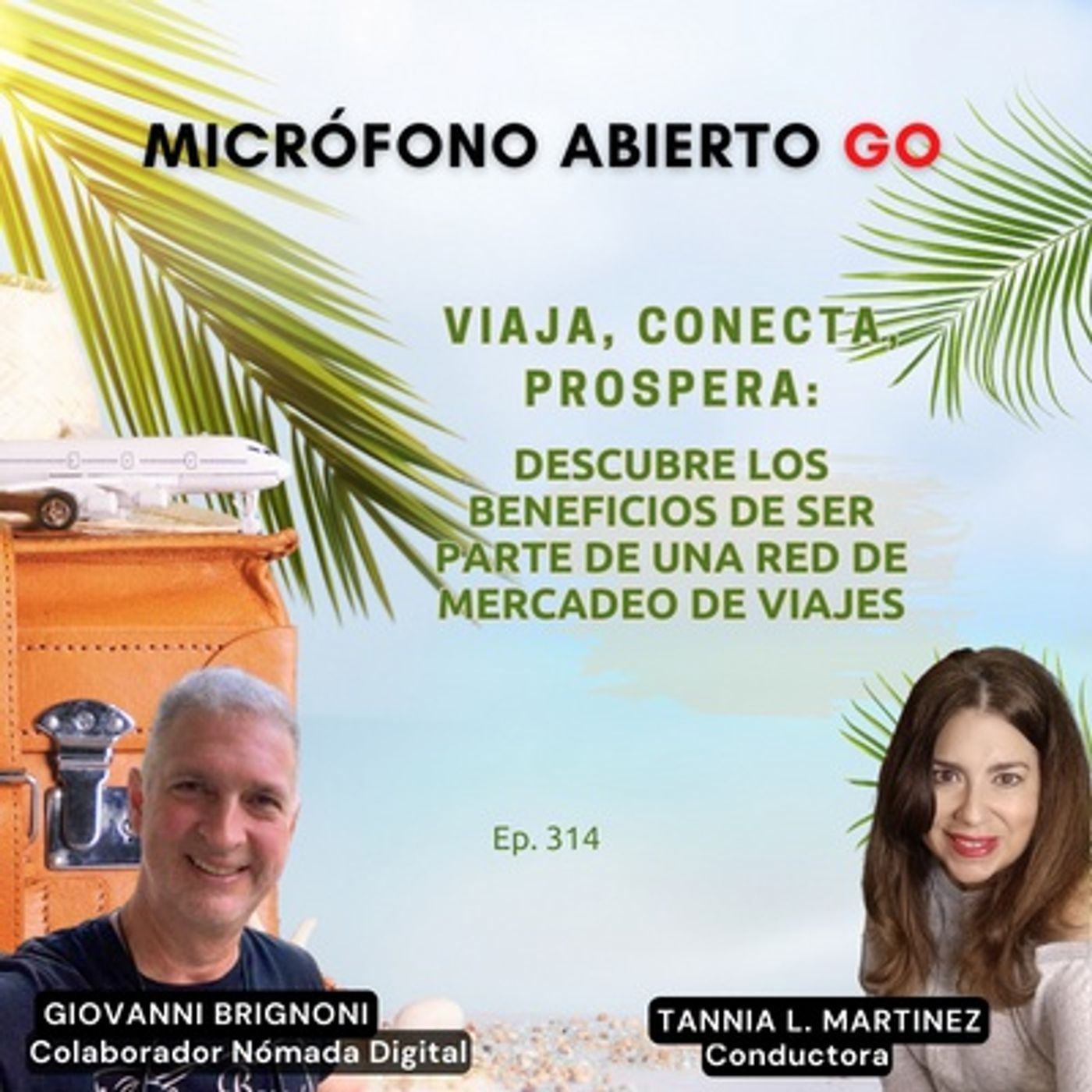 iaja, Conecta, Prospera: Descubre los Beneficios de Red de Mercadeo de Viajes | Ep. 314 PARTE 1