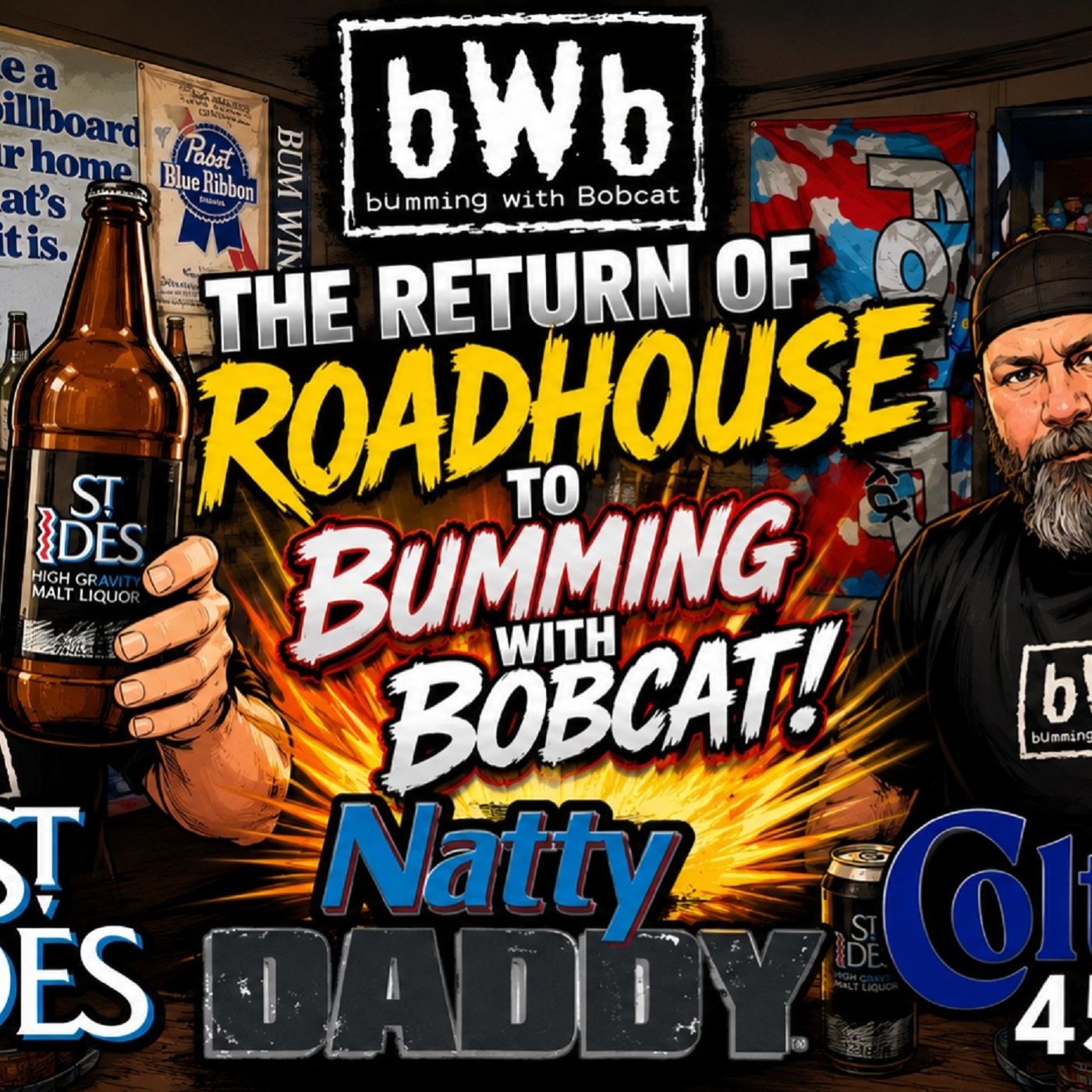 🍻 The Return Of Roadhouse! Natty Daddy, St. Ides, Colt 45, & MORE! 🍻 — Bumming with Bobcat cover